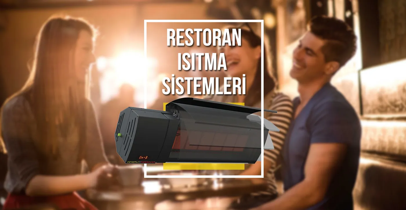 Restoran Isıtma Sistemleri